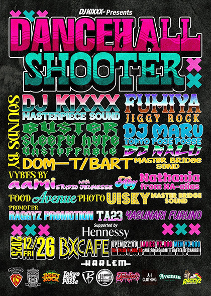 DANCEHALL SHOOTER -Supported by Hennessy-